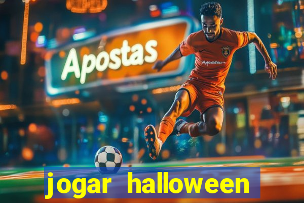 jogar halloween valendo dinheiro